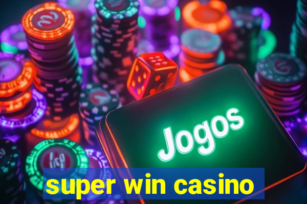 super win casino