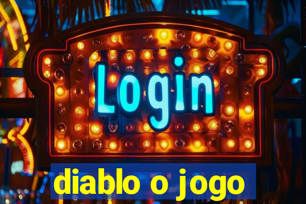 diablo o jogo