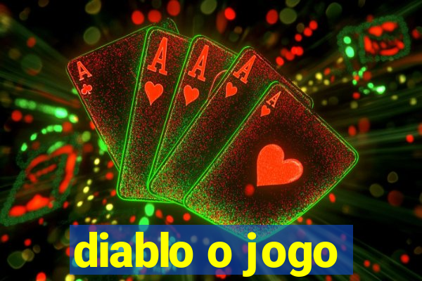 diablo o jogo