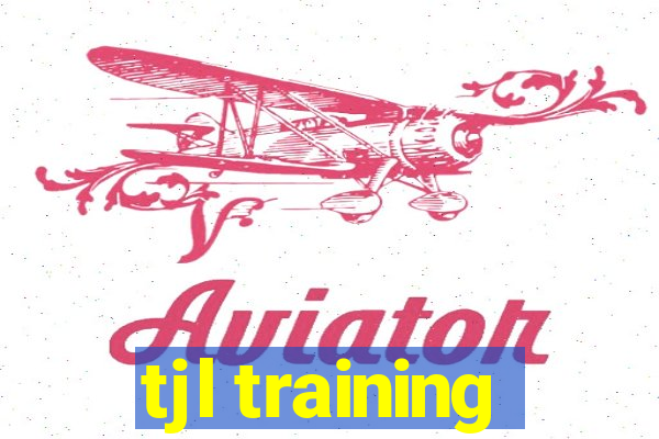 tjl training