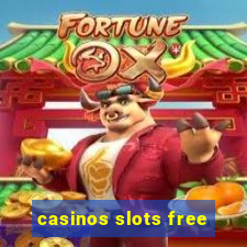 casinos slots free