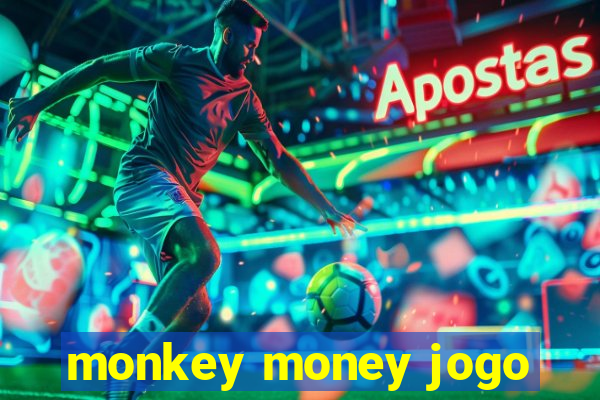 monkey money jogo