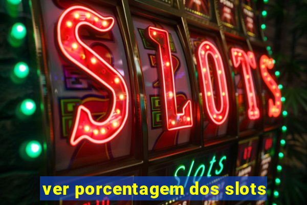 ver porcentagem dos slots