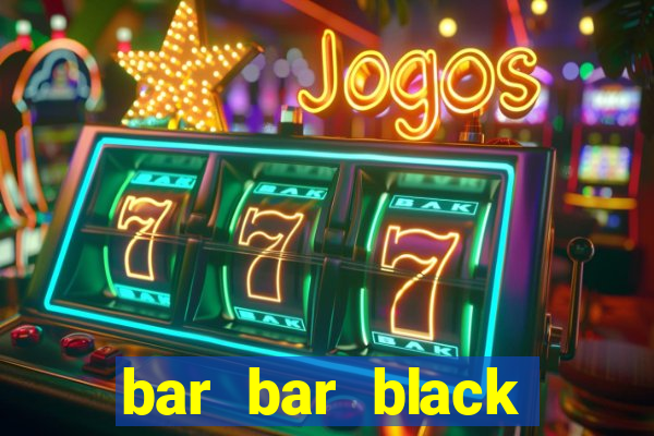 bar bar black sheet slot