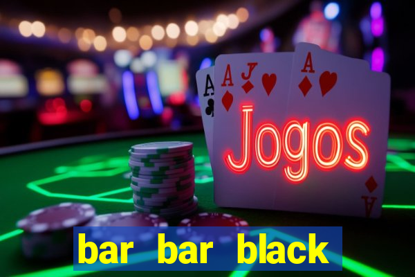 bar bar black sheet slot