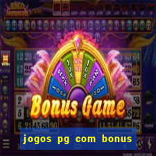 jogos pg com bonus de cadastro