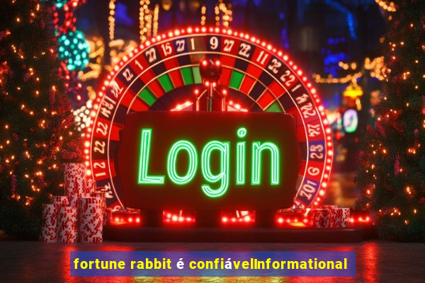 fortune rabbit é confiávelInformational