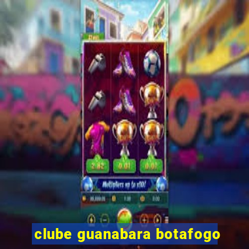 clube guanabara botafogo