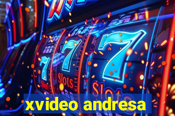 xvideo andresa