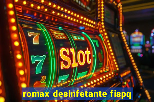 romax desinfetante fispq