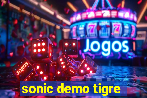 sonic demo tigre