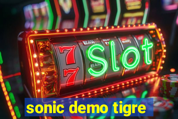 sonic demo tigre