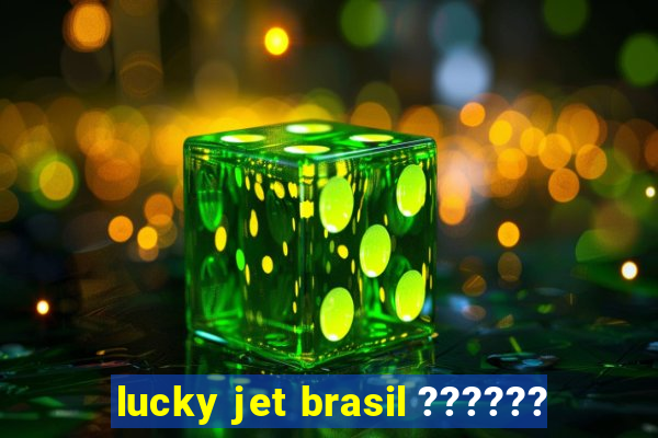 lucky jet brasil ??????