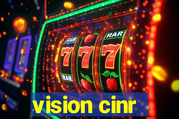 vision cinr