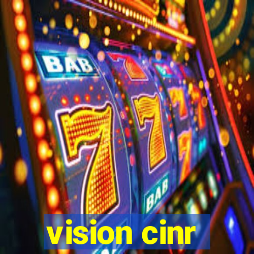 vision cinr