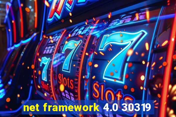 net framework 4.0 30319