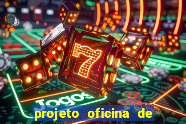 projeto oficina de jogos educativos