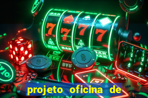 projeto oficina de jogos educativos