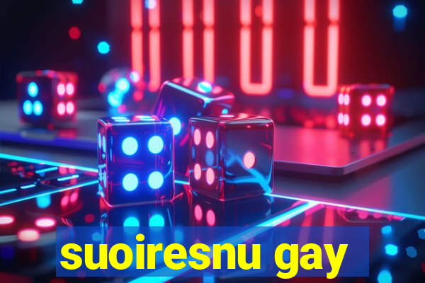 suoiresnu gay