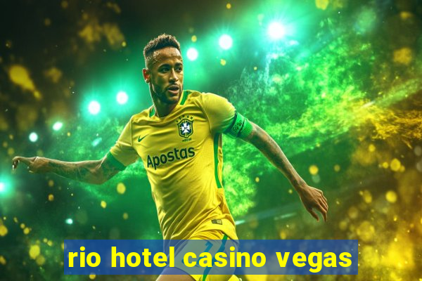 rio hotel casino vegas