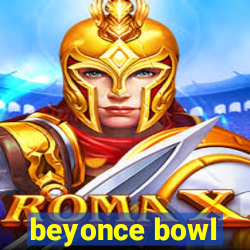 beyonce bowl