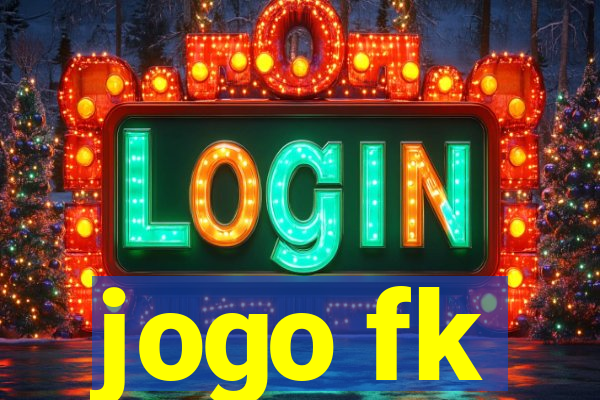 jogo fk