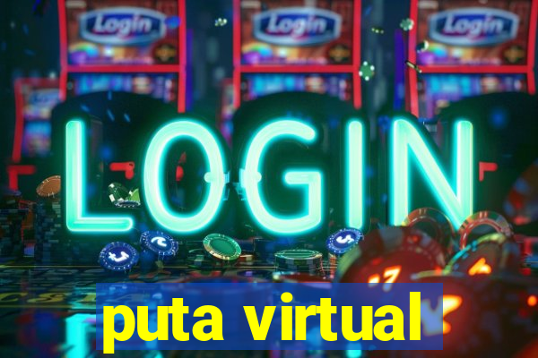 puta virtual