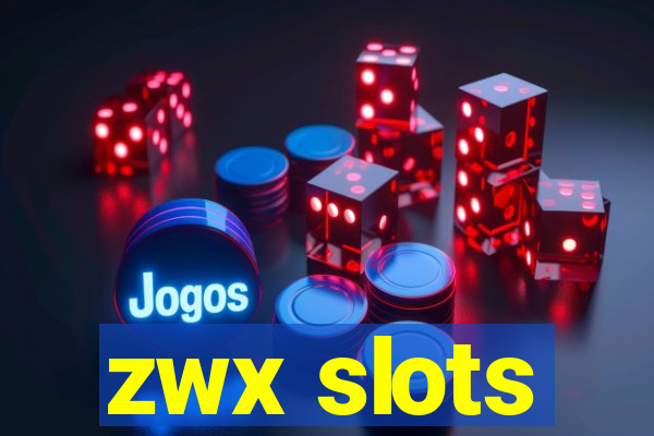 zwx slots