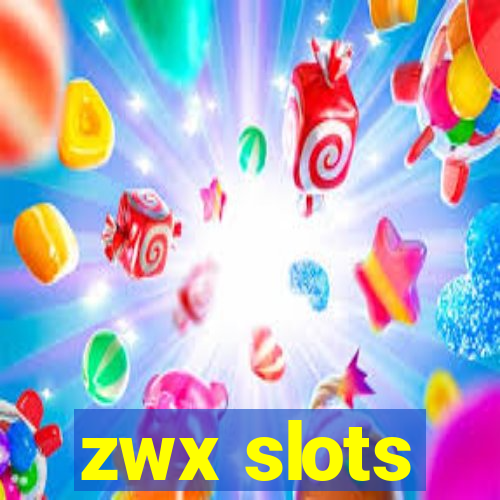 zwx slots