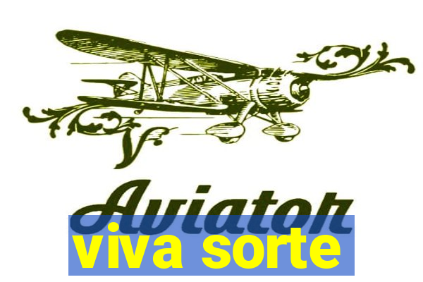 viva sorte