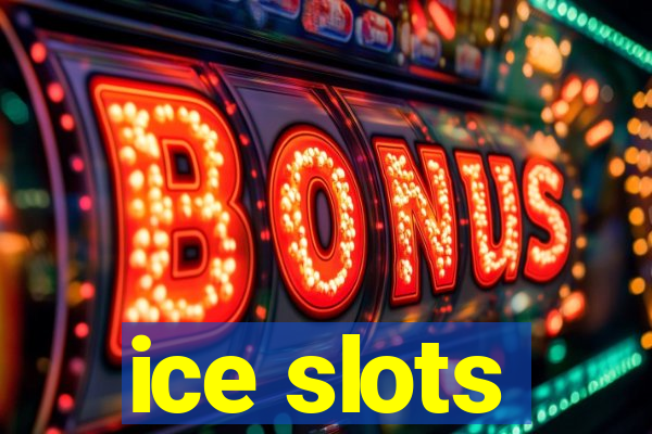 ice slots