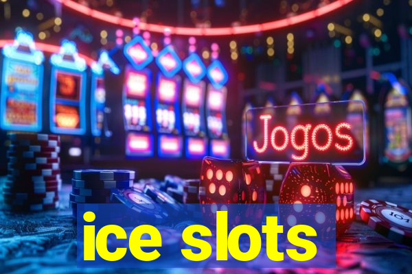 ice slots