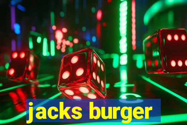 jacks burger