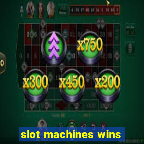 slot machines wins