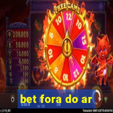 bet fora do ar