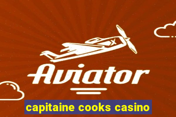 capitaine cooks casino