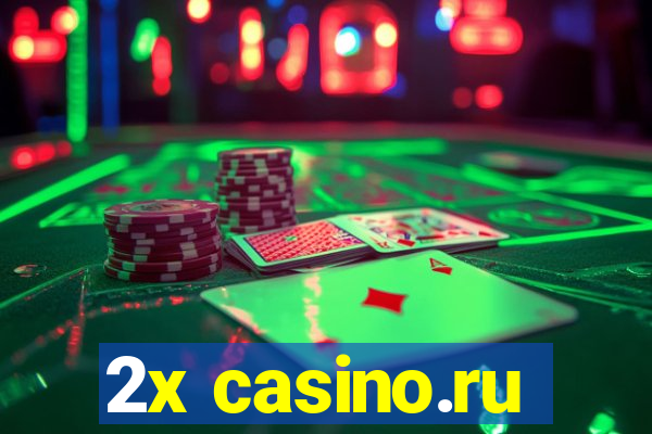 2x casino.ru