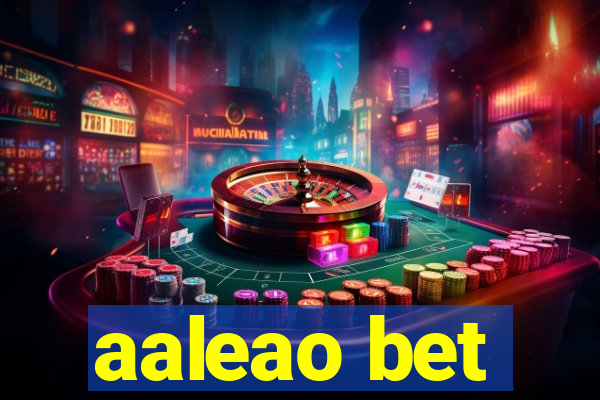 aaleao bet