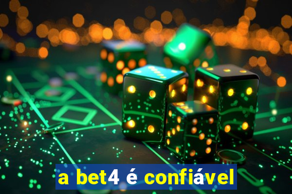 a bet4 é confiável