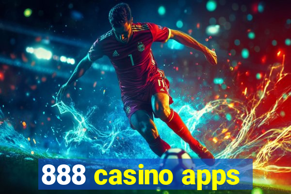 888 casino apps