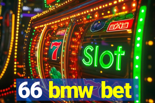 66 bmw bet