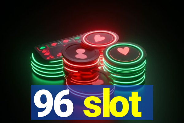 96 slot