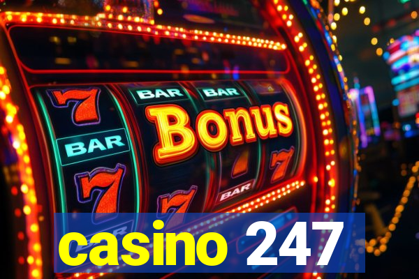 casino 247