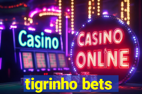 tigrinho bets