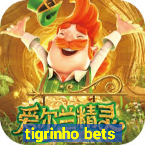 tigrinho bets