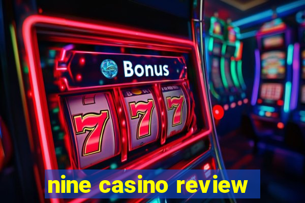 nine casino review