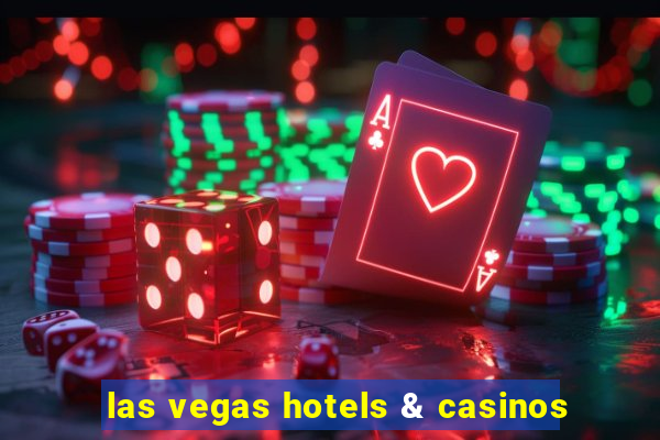 las vegas hotels & casinos