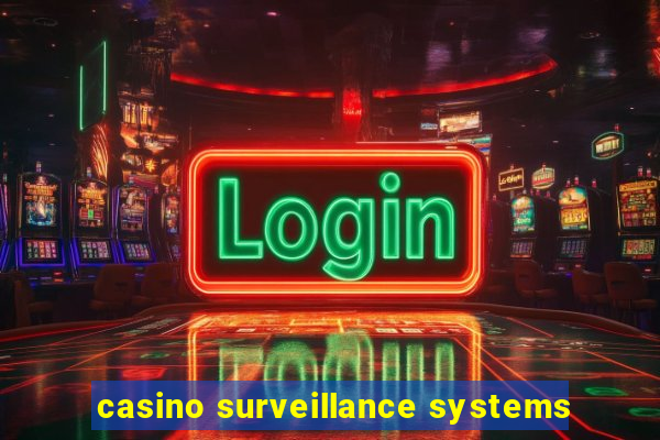 casino surveillance systems