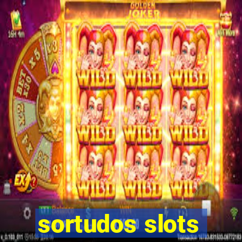 sortudos slots