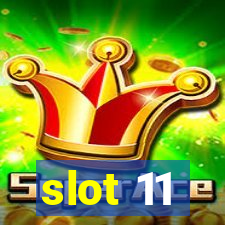 slot 11